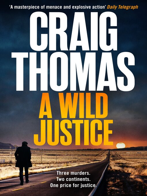 Title details for A Wild Justice by Craig Thomas - Available